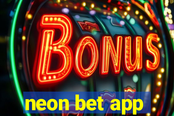 neon bet app